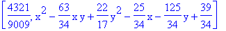[4321/9009, x^2-63/34*x*y+22/17*y^2-25/34*x-125/34*y+39/34]